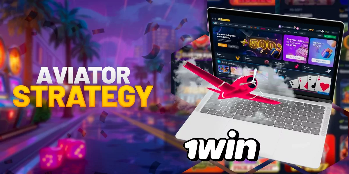 Strategy for playing Aviator on the 1win website